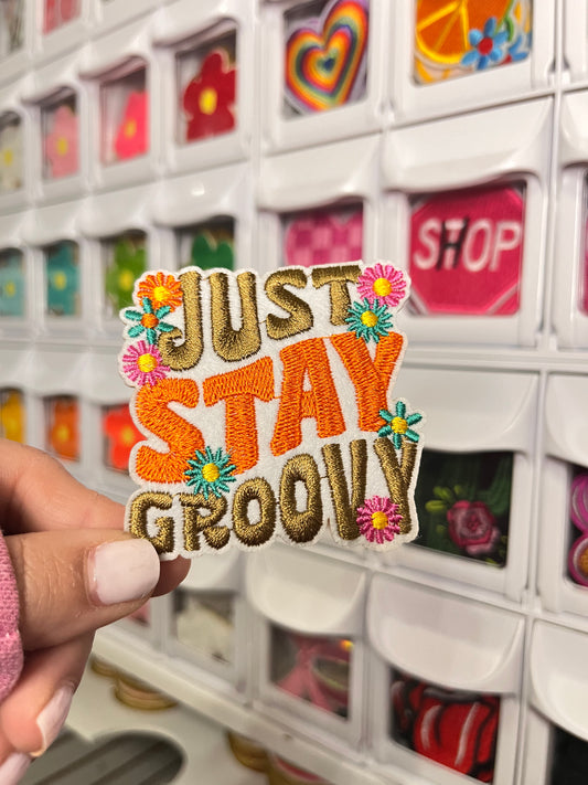 Just Stay Groovy | Embroidered Patch